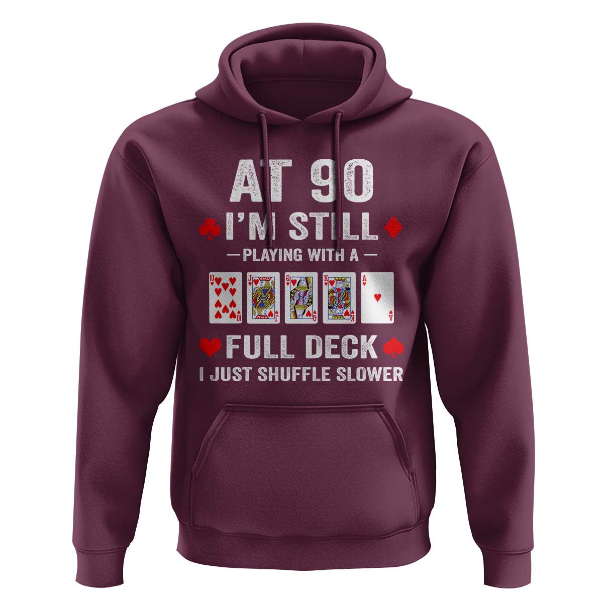 Funny 90th Birthday Hoodie Funny 90 Year Old Cards