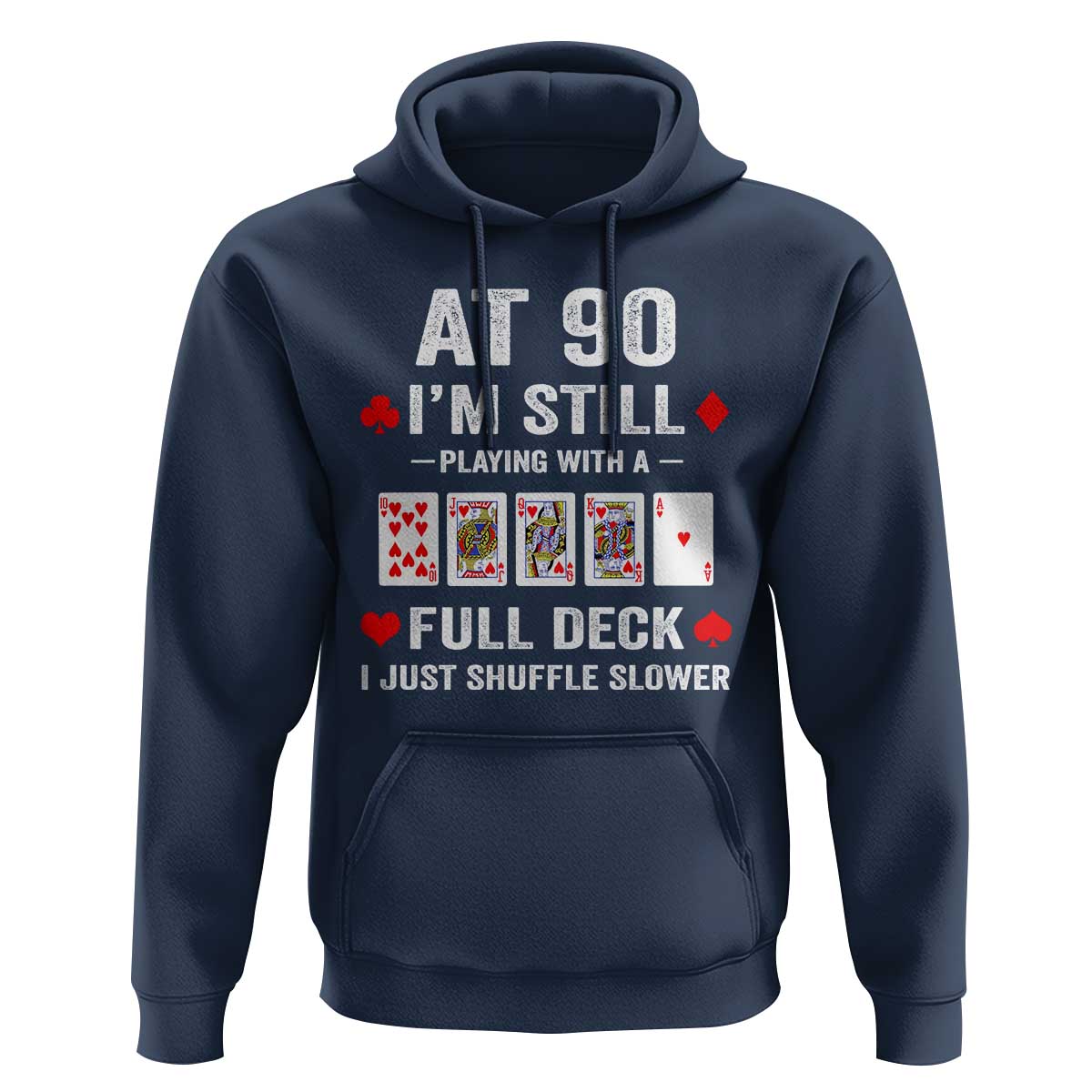 Funny 90th Birthday Hoodie Funny 90 Year Old Cards