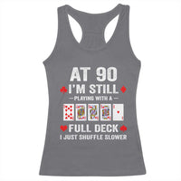 Funny 90th Birthday Racerback Tank Top Funny 90 Year Old Cards