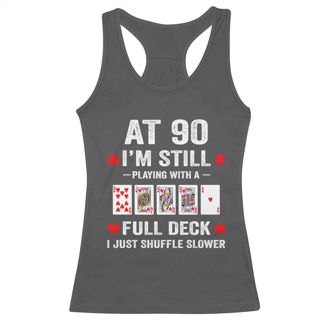 Funny 90th Birthday Racerback Tank Top Funny 90 Year Old Cards
