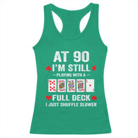 Funny 90th Birthday Racerback Tank Top Funny 90 Year Old Cards