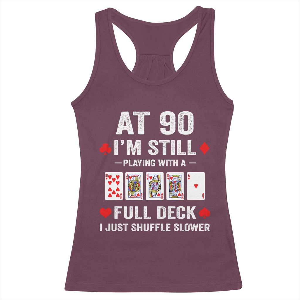 Funny 90th Birthday Racerback Tank Top Funny 90 Year Old Cards