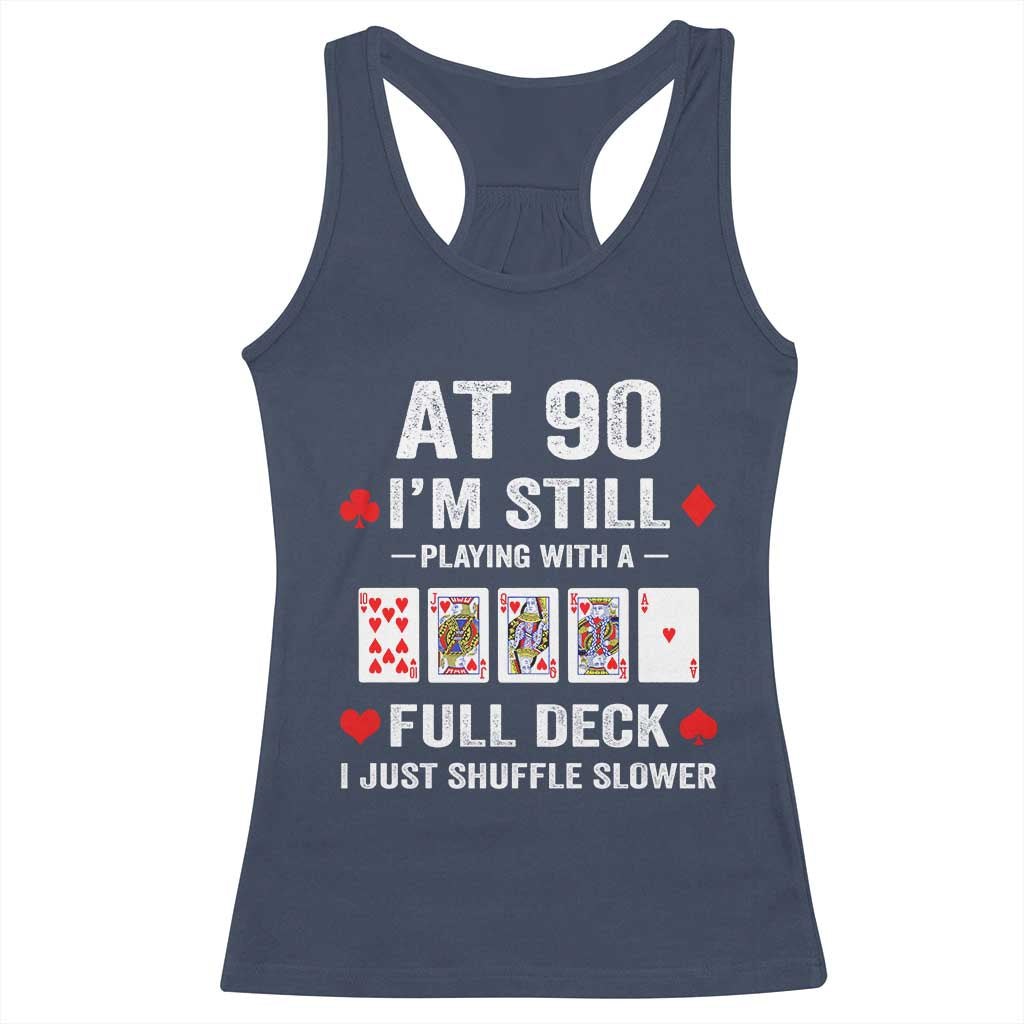 Funny 90th Birthday Racerback Tank Top Funny 90 Year Old Cards