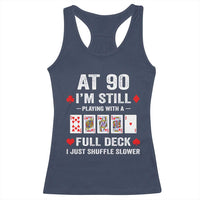 Funny 90th Birthday Racerback Tank Top Funny 90 Year Old Cards