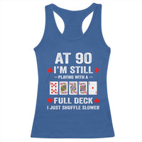 Funny 90th Birthday Racerback Tank Top Funny 90 Year Old Cards