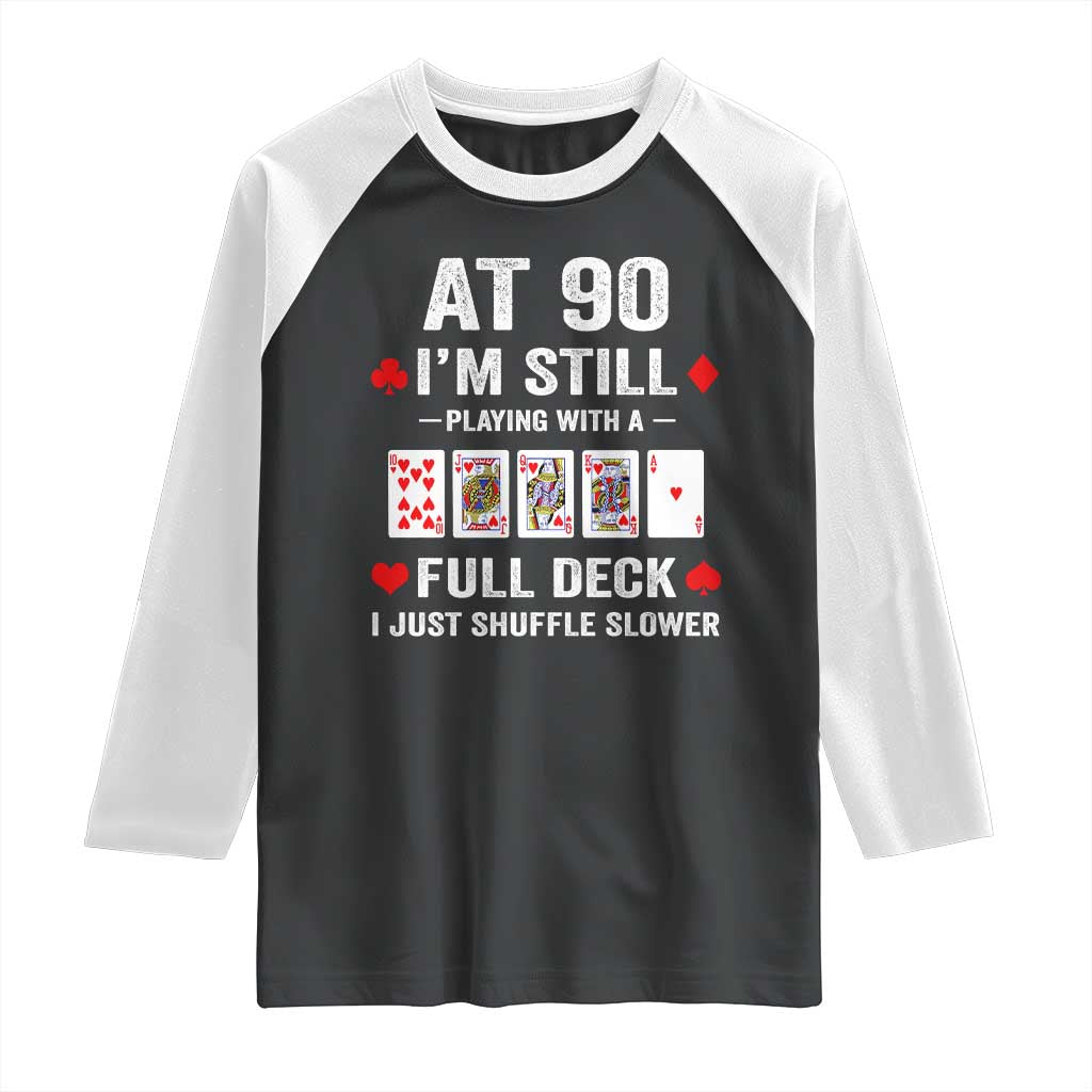 Funny 90th Birthday Raglan Shirt Funny 90 Year Old Cards