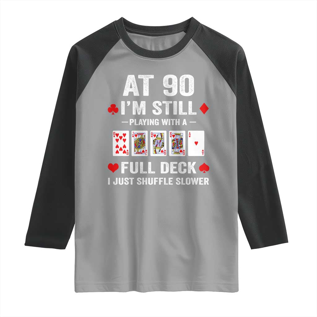 Funny 90th Birthday Raglan Shirt Funny 90 Year Old Cards