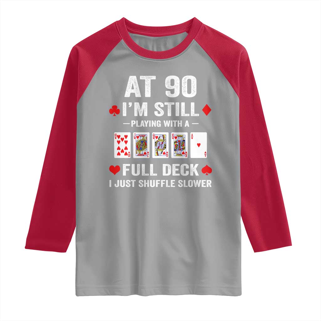 Funny 90th Birthday Raglan Shirt Funny 90 Year Old Cards