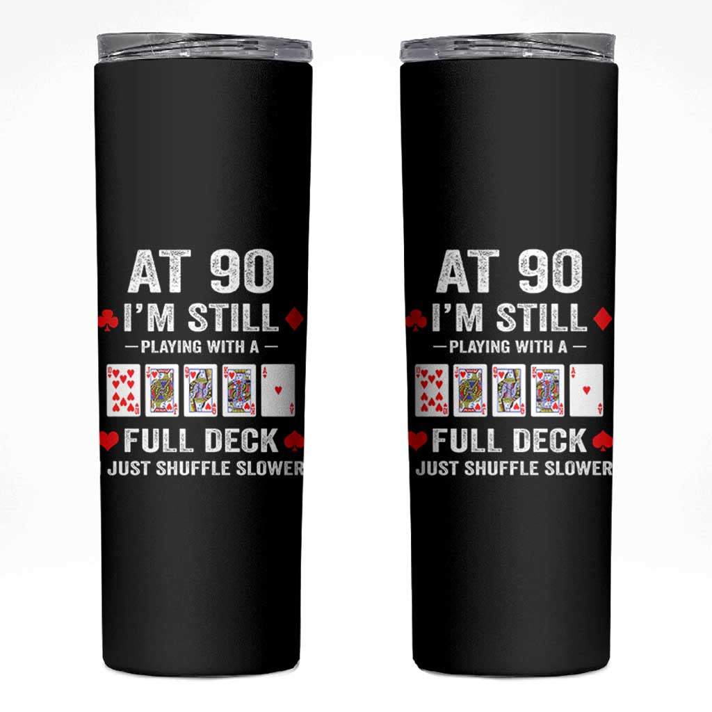 Funny 90th Birthday Skinny Tumbler Funny 90 Year Old Cards
