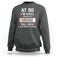 Funny 90th Birthday Sweatshirt Funny 90 Year Old Cards