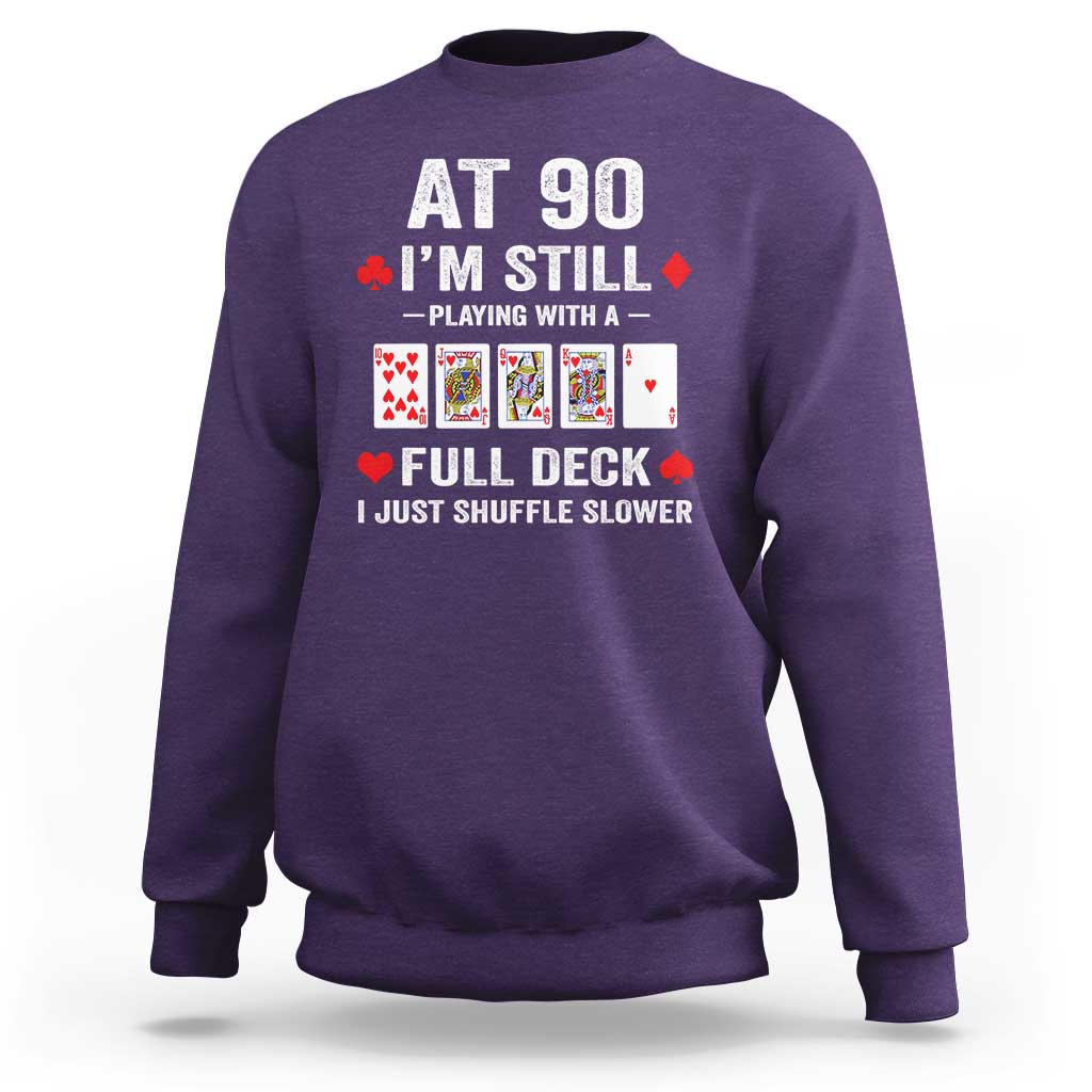 Funny 90th Birthday Sweatshirt Funny 90 Year Old Cards
