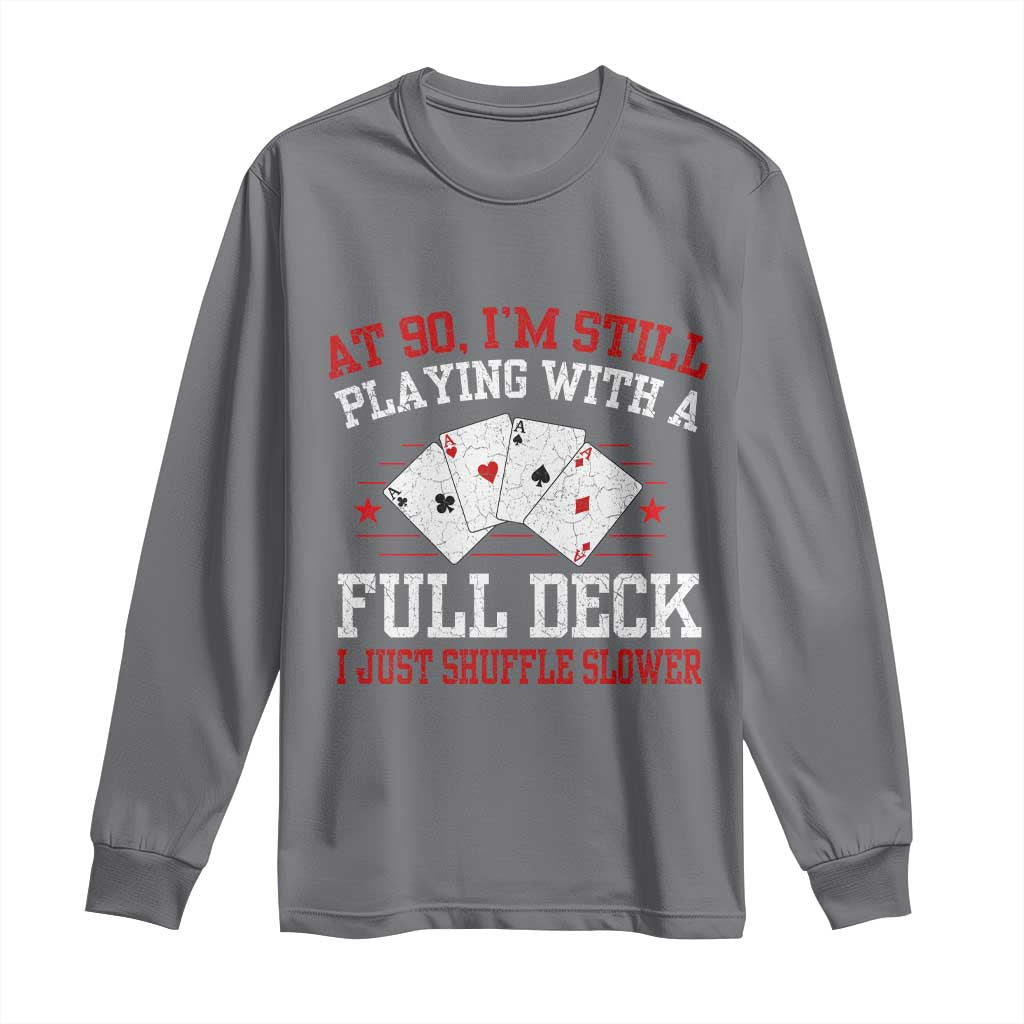 Funny 90th Birthday Long Sleeve Shirt Retro Funny 90 Year Old Cards Bday Gifts