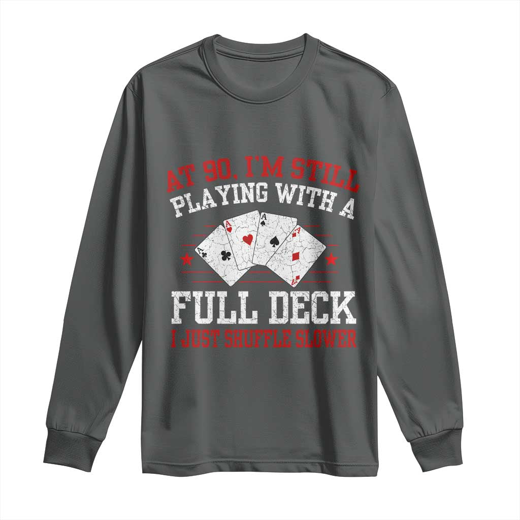 Funny 90th Birthday Long Sleeve Shirt Retro Funny 90 Year Old Cards Bday Gifts