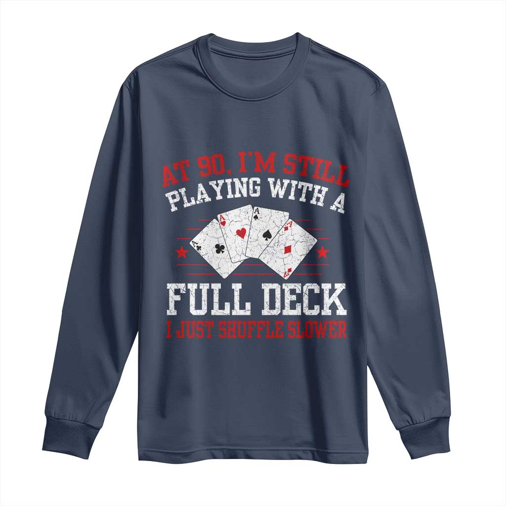 Funny 90th Birthday Long Sleeve Shirt Retro Funny 90 Year Old Cards Bday Gifts
