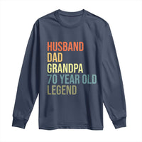 70th Birthday Long Sleeve Shirt Husband Dad Grandpa 70 Year Old Legend