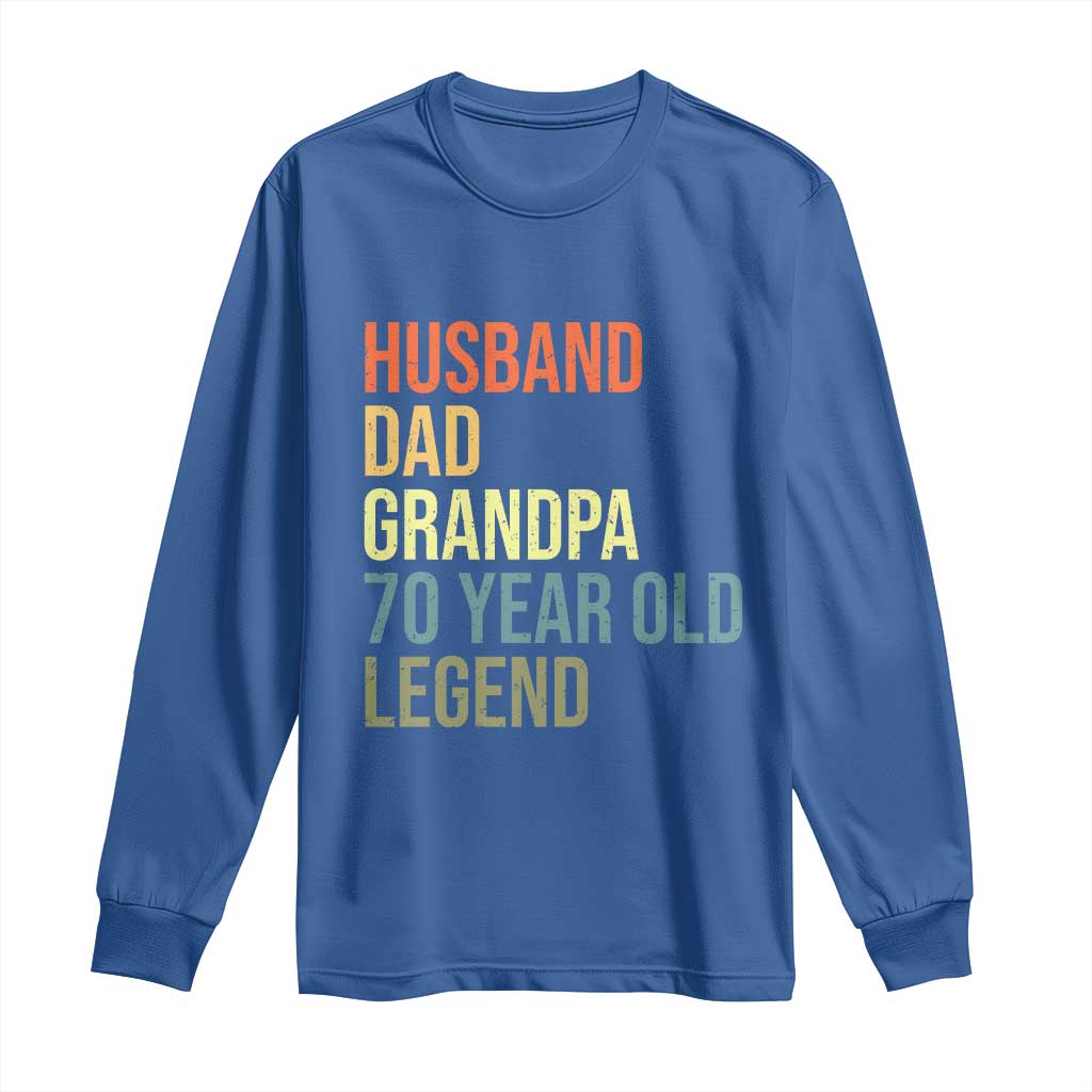 70th Birthday Long Sleeve Shirt Husband Dad Grandpa 70 Year Old Legend