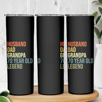 70th Birthday Skinny Tumbler Husband Dad Grandpa 70 Year Old Legend