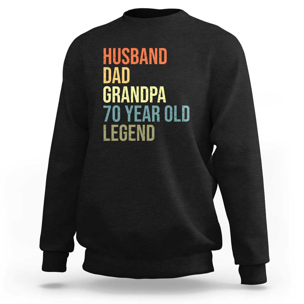 70th Birthday Sweatshirt Husband Dad Grandpa 70 Year Old Legend