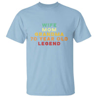70th Birthday Gifts For Women T Shirt Wife Mom Grandma 70 Year Old Legend