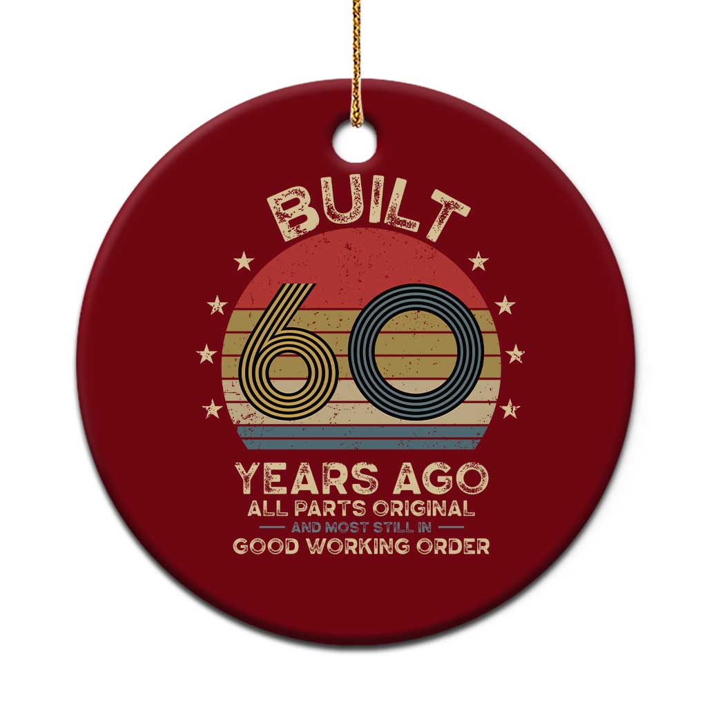 Funny 60th Birthday Ceramic Ornament Vintage Retro Built 60 Years Ago
