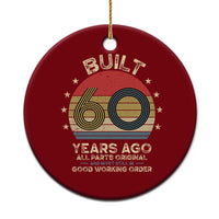 Funny 60th Birthday Ceramic Ornament Vintage Retro Built 60 Years Ago