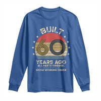 Funny 60th Birthday Long Sleeve Shirt Vintage Retro Built 60 Years Ago