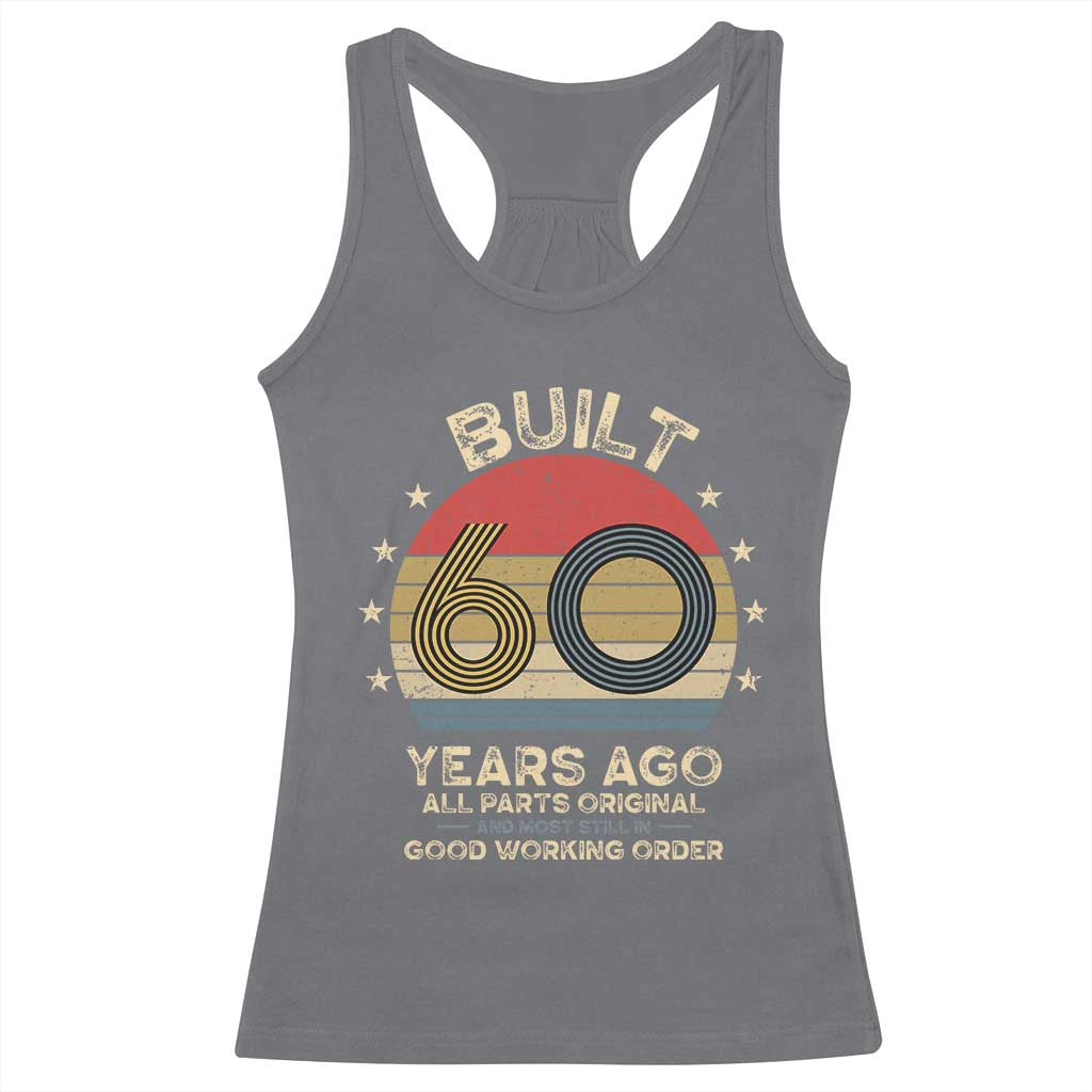 Funny 60th Birthday Racerback Tank Top Vintage Retro Built 60 Years Ago