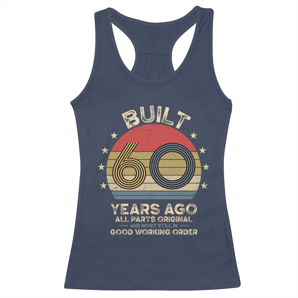 Funny 60th Birthday Racerback Tank Top Vintage Retro Built 60 Years Ago