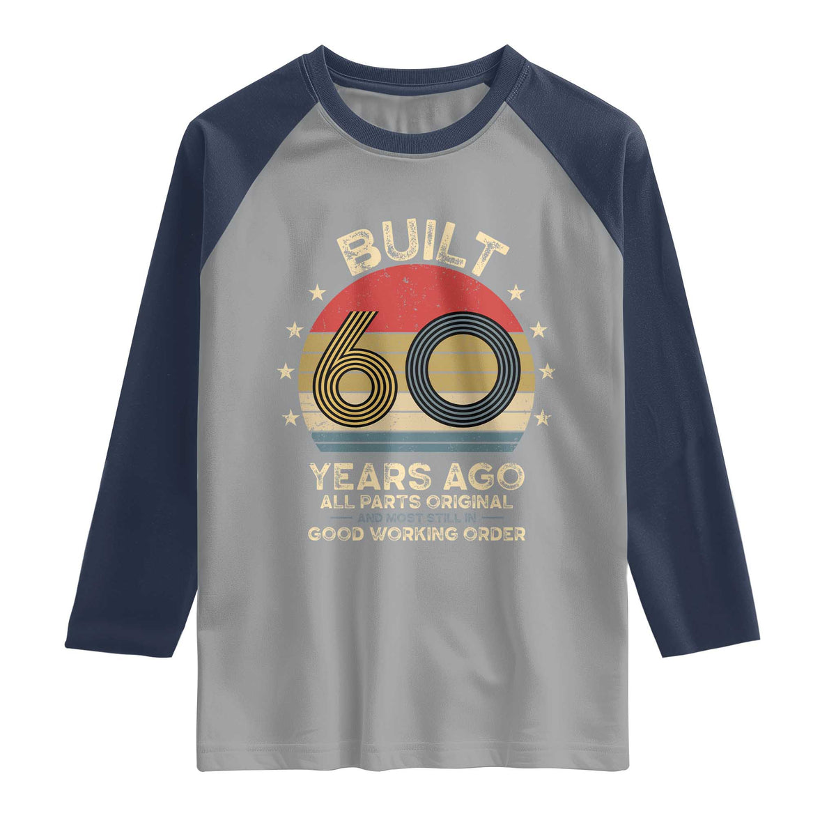Funny 60th Birthday Raglan Shirt Vintage Retro Built 60 Years Ago