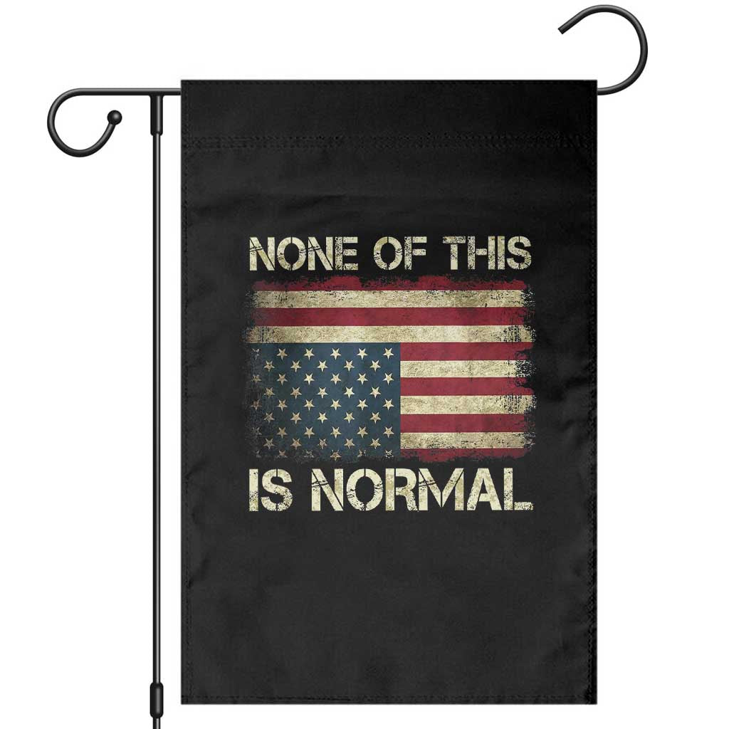 None of This Is Normal Garden Flag Retro Upside Down American Flag