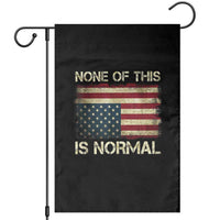 None of This Is Normal Garden Flag Retro Upside Down American Flag
