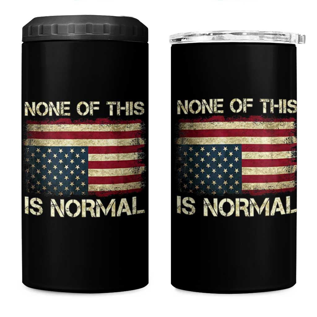 None of This Is Normal 4 in 1 Can Cooler Tumbler Retro Upside Down American Flag