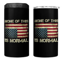 None of This Is Normal 4 in 1 Can Cooler Tumbler Retro Upside Down American Flag