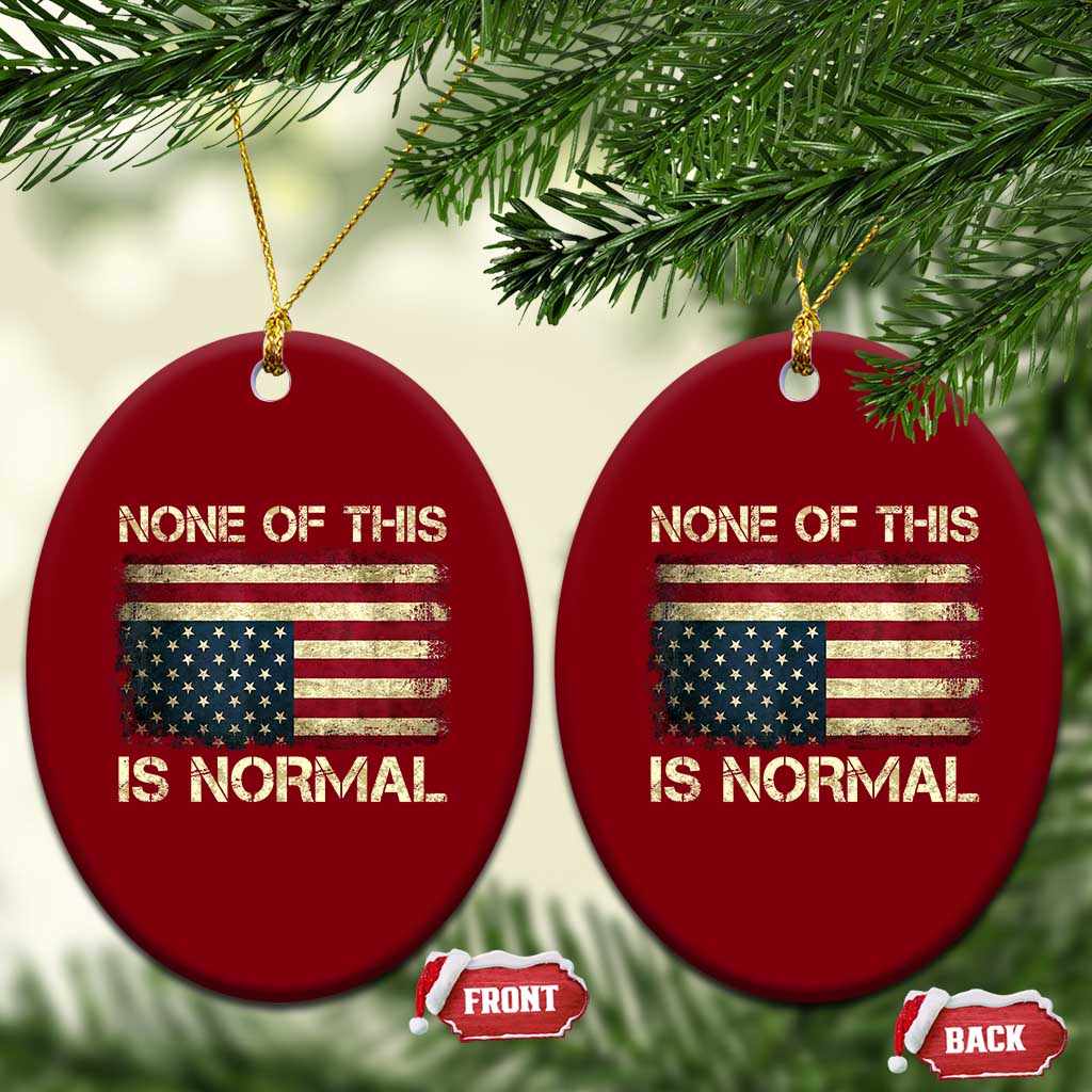 None of This Is Normal Ceramic Ornament Retro Upside Down American Flag