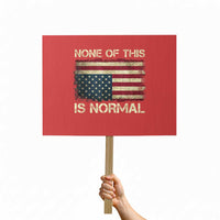 None of This Is Normal Protest Sign Retro Upside Down American Flag
