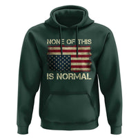None of This Is Normal Hoodie Retro Upside Down American Flag
