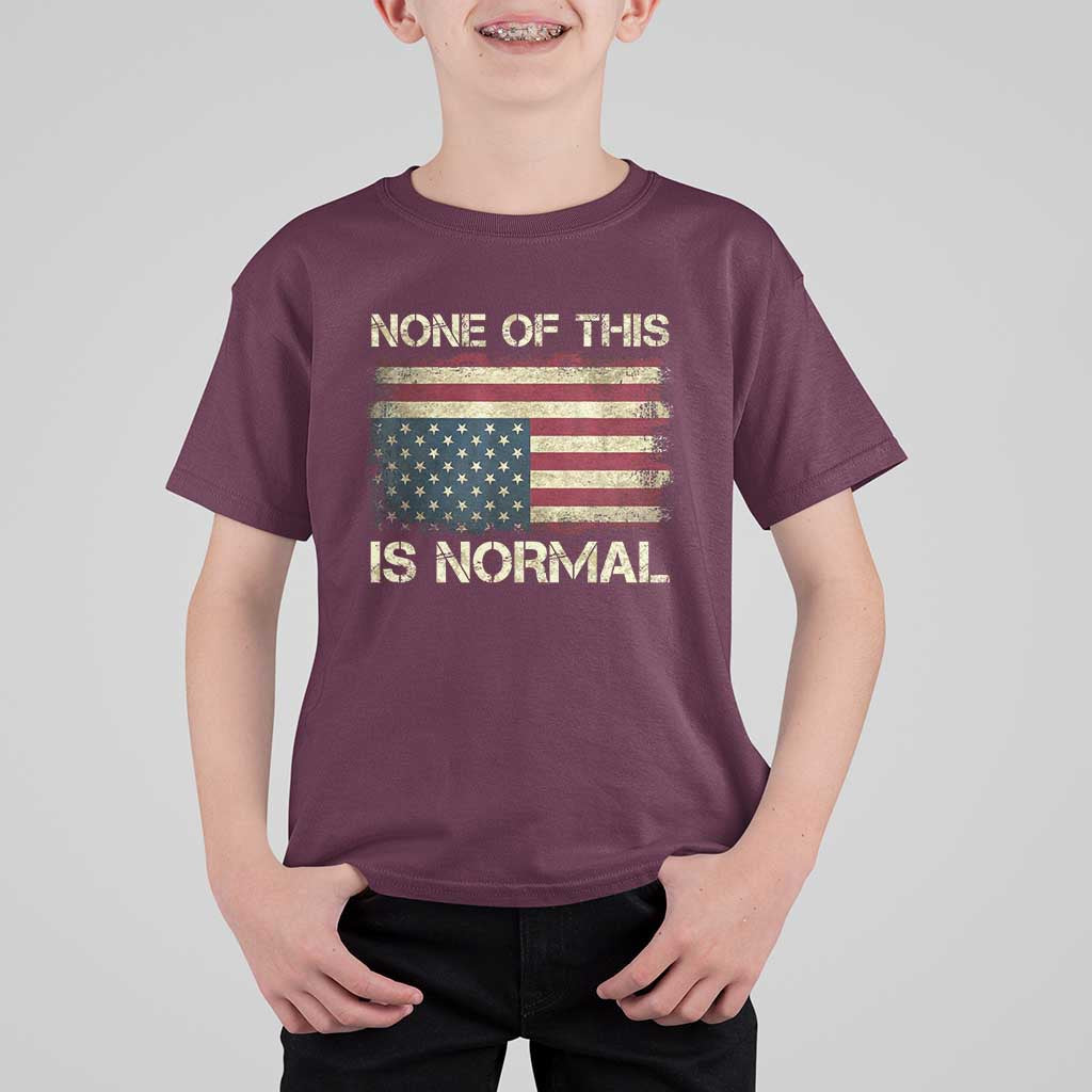 None of This Is Normal T Shirt For Kid Retro Upside Down American Flag