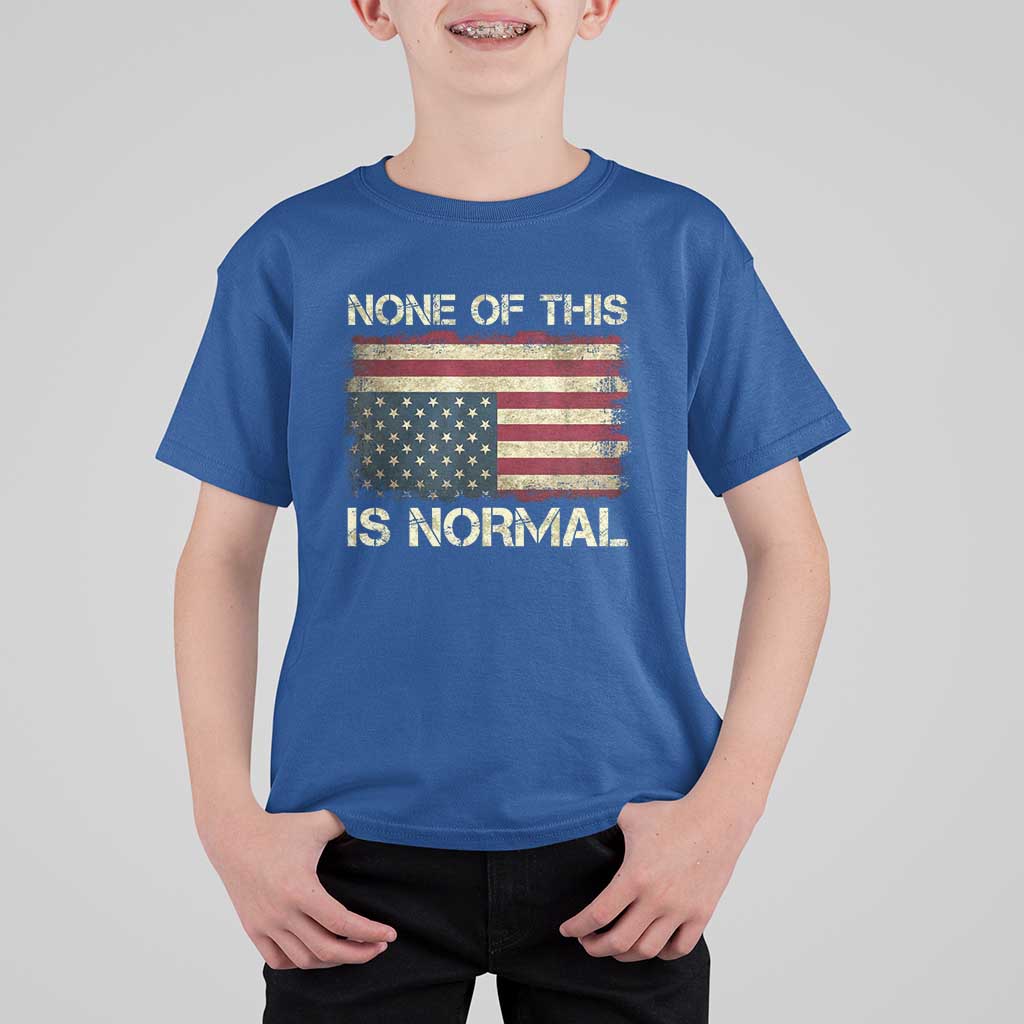 None of This Is Normal T Shirt For Kid Retro Upside Down American Flag