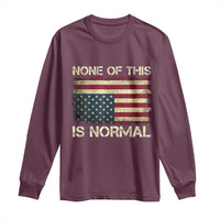 None of This Is Normal Long Sleeve Shirt Retro Upside Down American Flag