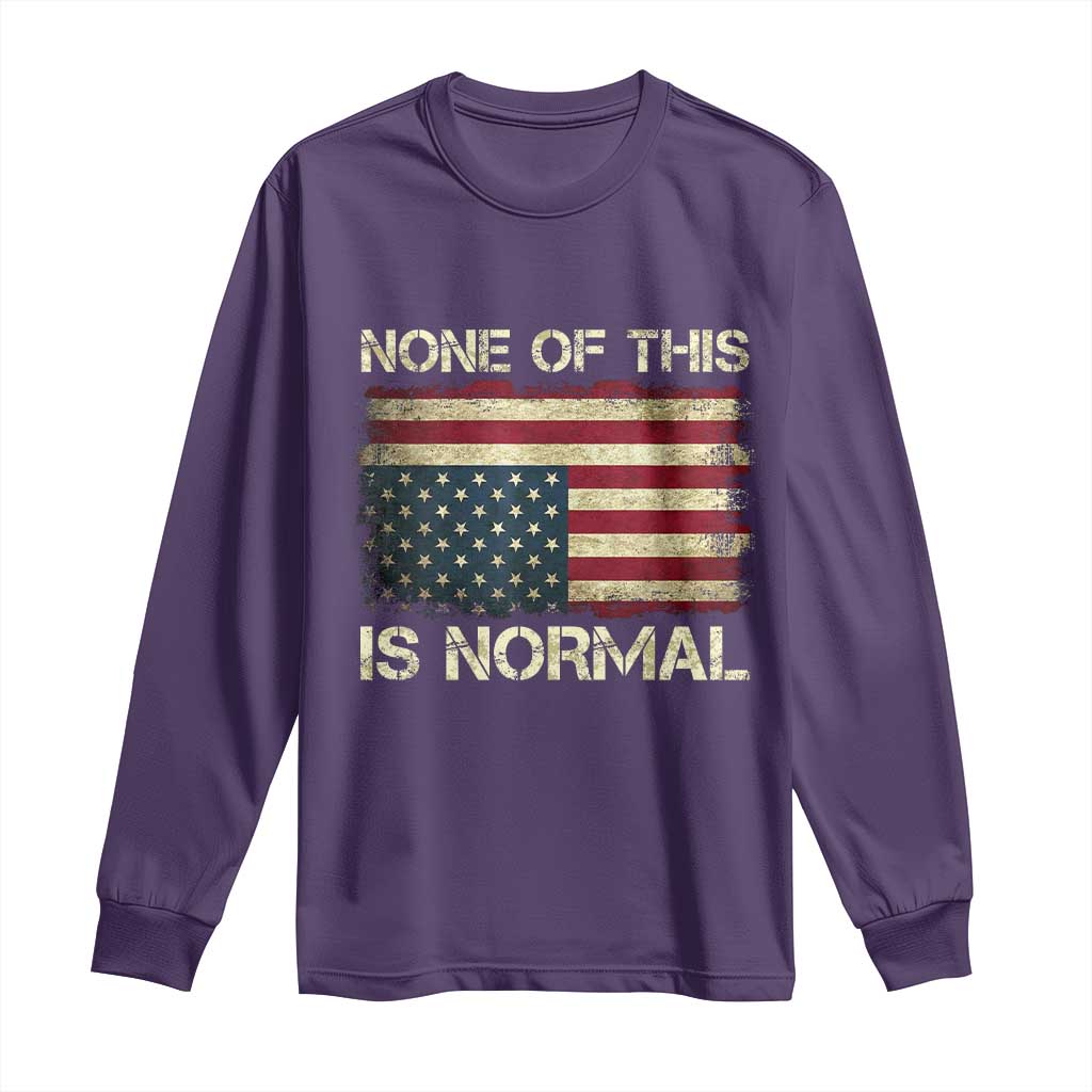 None of This Is Normal Long Sleeve Shirt Retro Upside Down American Flag