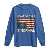 None of This Is Normal Long Sleeve Shirt Retro Upside Down American Flag