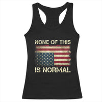 None of This Is Normal Racerback Tank Top Retro Upside Down American Flag