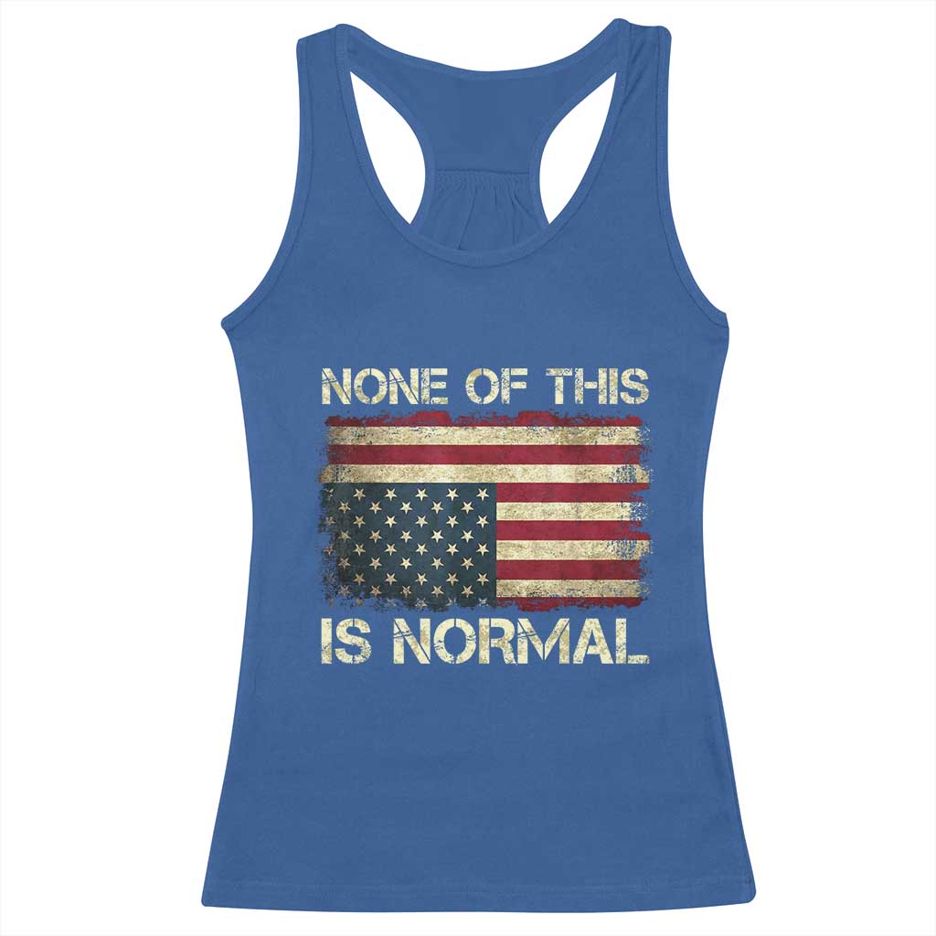 None of This Is Normal Racerback Tank Top Retro Upside Down American Flag