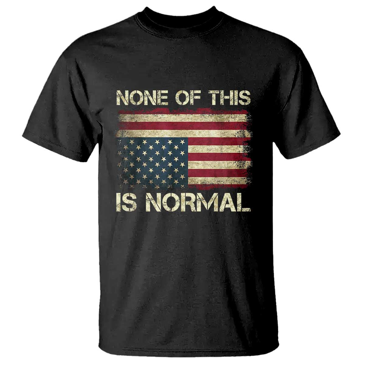 None of This Is Normal T Shirt Retro Upside Down American Flag