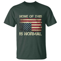 None of This Is Normal T Shirt Retro Upside Down American Flag