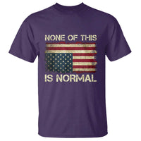 None of This Is Normal T Shirt Retro Upside Down American Flag