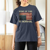 None of This Is Normal T Shirt For Women Retro Upside Down American Flag
