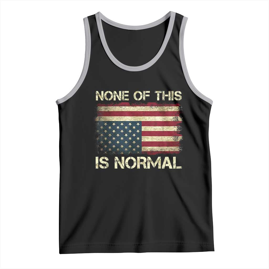 None of This Is Normal Tank Top Retro Upside Down American Flag