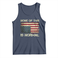 None of This Is Normal Tank Top Retro Upside Down American Flag