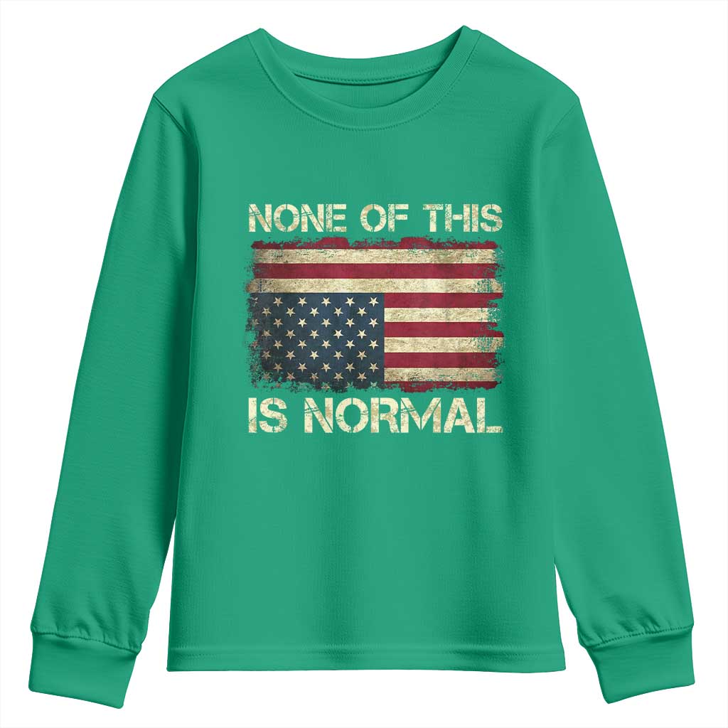 None of This Is Normal Youth Sweatshirt Retro Upside Down American Flag